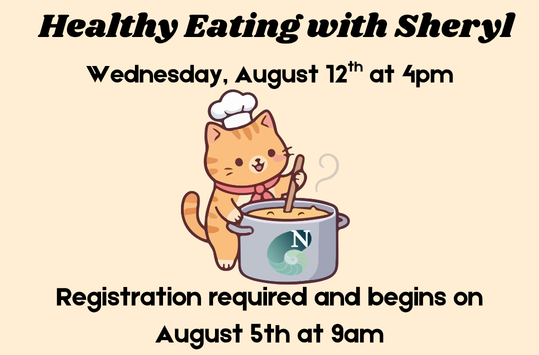 Healthy Eating with Sheryl Wednesday August 12 at 4pm