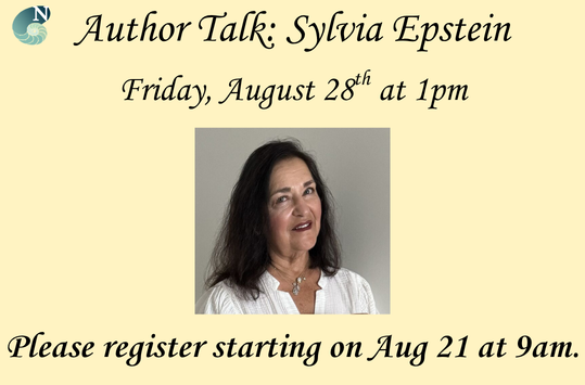 Author Talk: Sylvia Epstein Friday Aug 28 at 1pm