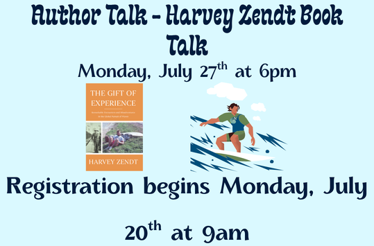 Author Talk: Harvey Zendt with The Gift of Experience Monday July 27 at 6pm