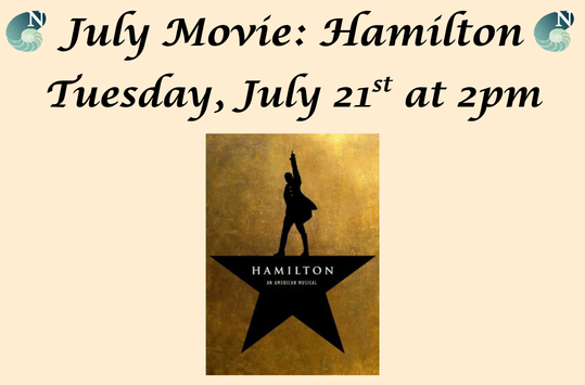 Monthly Movie: Hamilton Tuesday July 21 at 2pm