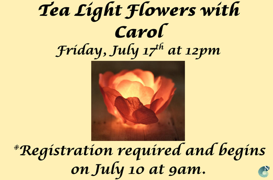 Tea Light Flowers with Carol Friday July 17 at 12pm