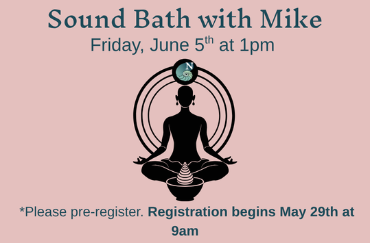 Sound Bath with Mike Friday June 5 at 1pm