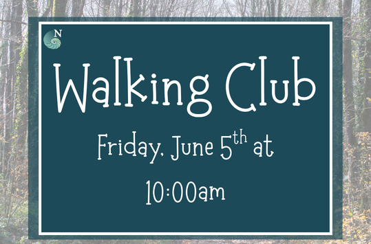 Walking Club Friday June 5 at 10am