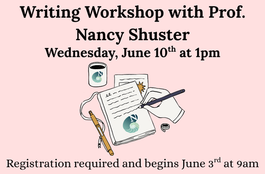 Writing Workshop with Prof. Nancy Shuster starts Wed June 10 at 1pm