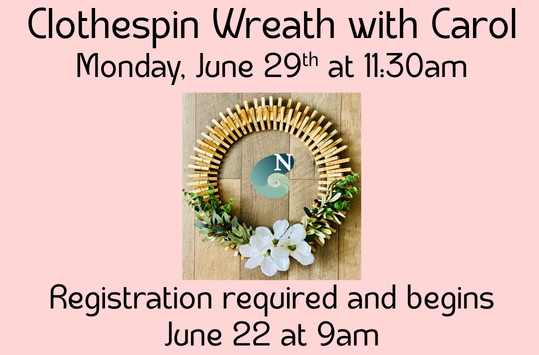Summer Clothespin Wreath with Carol Monday June 29 at 11:30am