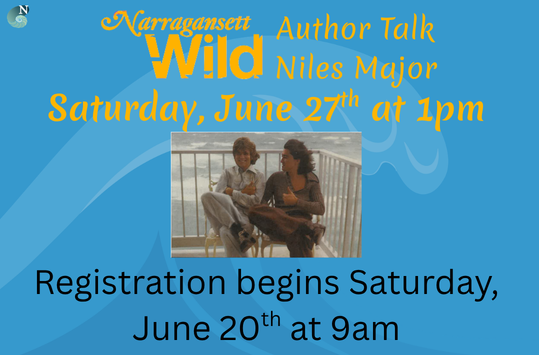 Author Talk: Niles Major with his book Narragansett Wild Saturday June 27 at 1pm