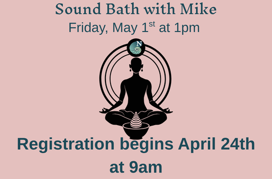 Sound Bath with Mike Friday May 1 at 1pm
