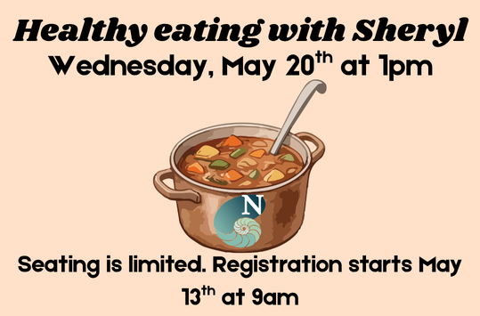 Healthy Eating with Sheryl Wednesday May 20 at 1pm
