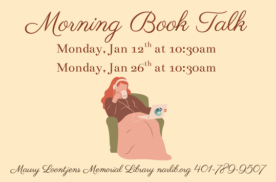 Morning Book Talk Monday Jan 12 at 10:30am and Monday Jan 26 at 10:30am