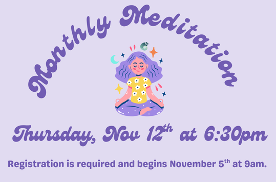 Monthly Meditation Thursday Nov 12 at 6:30pm