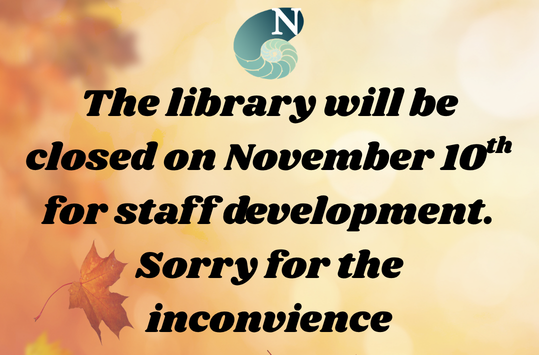 The library will be closed for staff developement on Nov 10