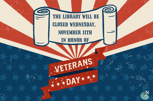 The library will be closed for Veteran's Day on November 11th 