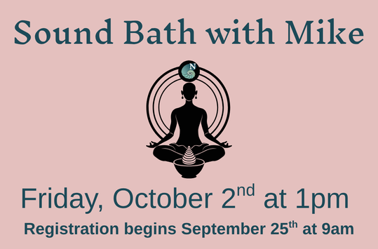 Sound Bath with Mike Friday Oct 2 at 1pm