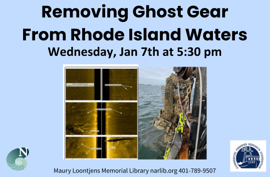 Removing Ghost Gear from RI Waters Jan 7 at 5:30pm